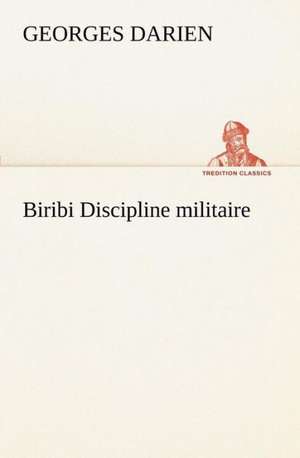 Biribi Discipline Militaire: George Sand Et A. de Musset de Georges Darien