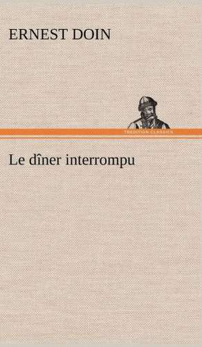 Le D Ner Interrompu: Les Ordres Serbes de Ernest Doin