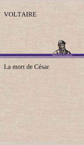 La mort de César de Voltaire