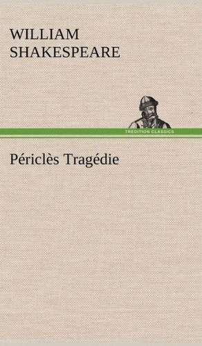 Périclès Tragédie de William Shakespeare