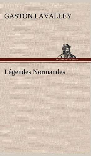 Légendes Normandes de Gaston Lavalley