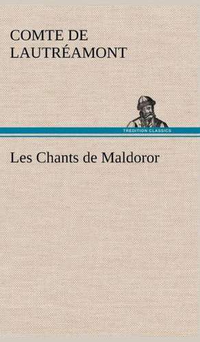 Les Chants de Maldoror de comte de Lautréamont