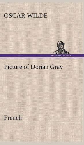 Picture of Dorian Gray. French de Oscar Wilde