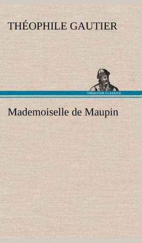 Mademoiselle de Maupin de Théophile Gautier