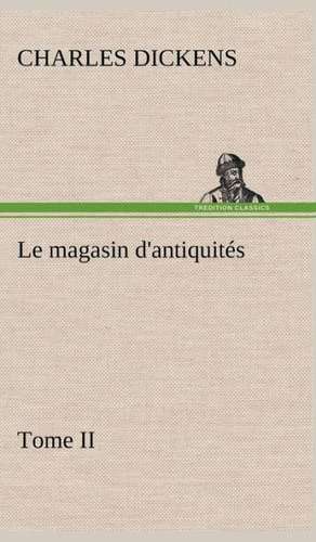 Le Magasin D'Antiquit S, Tome II: Dialogues de Charles Dickens