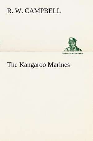 The Kangaroo Marines de R W Campbell