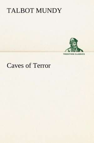 Caves of Terror de Talbot Mundy