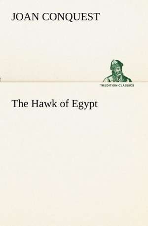 The Hawk of Egypt de Joan Conquest