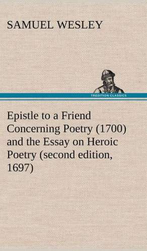 Epistle to a Friend Concerning Poetry (1700) and the Essay on Heroic Poetry (Second Edition, 1697): Light Passenger Locomotive of 1851 United States Bulletin 240, Contributions from the Museum of History and Technology de Samuel Wesley