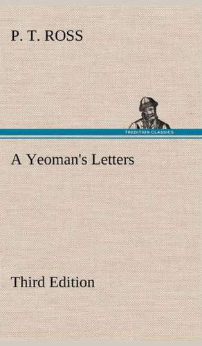 A Yeoman's Letters Third Edition de P. T. Ross