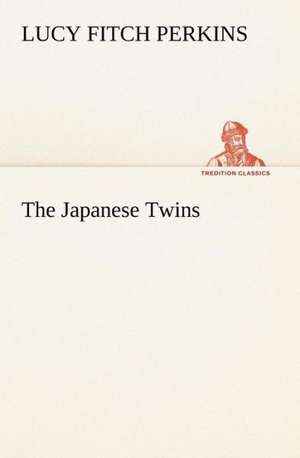 The Japanese Twins de Lucy Fitch Perkins