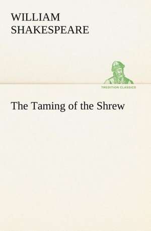 The Taming of the Shrew de William Shakespeare