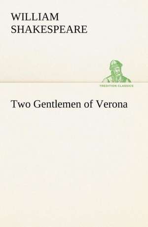 Two Gentlemen of Verona de William Shakespeare