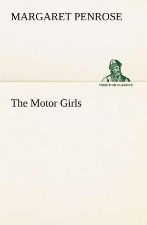 The Motor Girls de Margaret Penrose