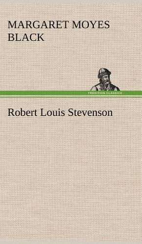 Robert Louis Stevenson de Margaret Moyes Black