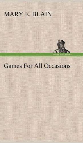 Games for All Occasions: Much Sound and Little Sense de Mary E. Blain