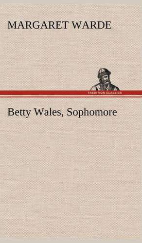 Betty Wales, Sophomore de Margaret Warde