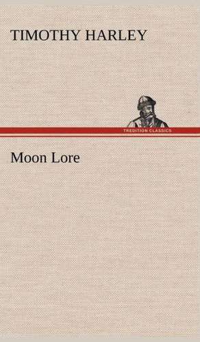 Moon Lore de Timothy Harley