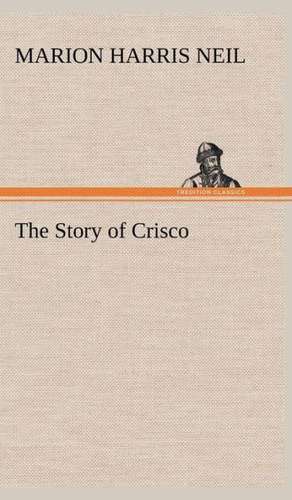 The Story of Crisco de Marion Harris Neil