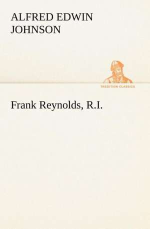 Frank Reynolds, R.I. de Alfred Edwin Johnson