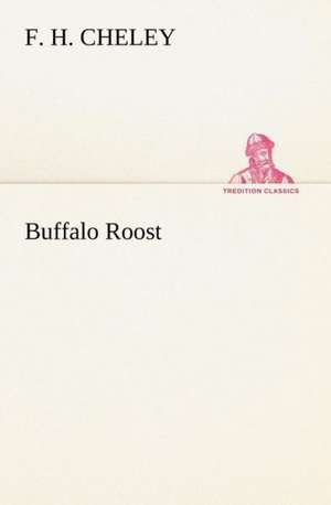 Buffalo Roost de F. H. Cheley