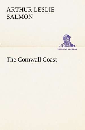 The Cornwall Coast de Arthur L. (Arthur Leslie) Salmon