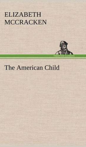 The American Child de Elizabeth McCracken