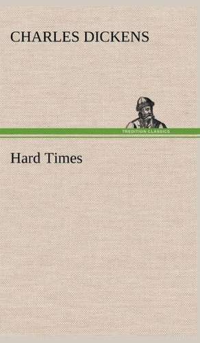 Hard Times de Charles Dickens