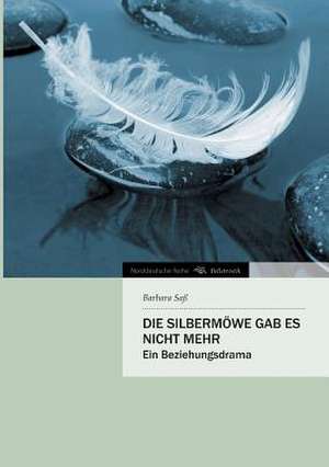 Die Silbermowe Gab Es Nicht Mehr: With Genera de Barbara Saß