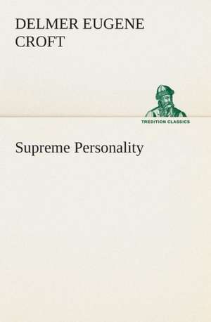 Supreme Personality de Delmer Eugene Croft