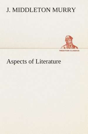 Aspects of Literature de J. Middleton Murry