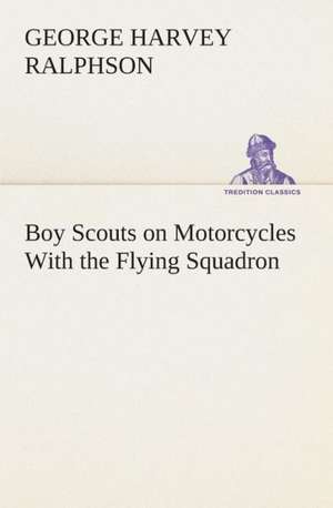 Boy Scouts on Motorcycles with the Flying Squadron: The Cathedral Church of Rochester a Description of Its Fabric and a Brief History of the Episcopal See de G. Harvey (George Harvey) Ralphson