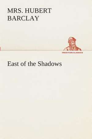 East of the Shadows de Hubert Barclay