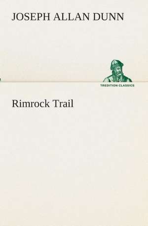 Rimrock Trail de Joseph Allan Dunn