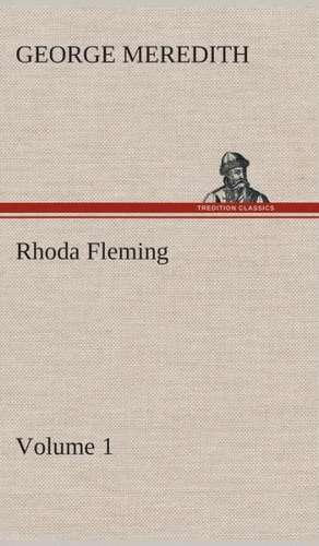 Rhoda Fleming - Volume 1 de George Meredith