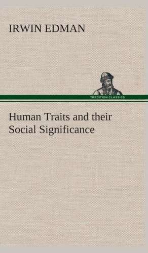 Human Traits and Their Social Significance: From Marathon to Waterloo de Irwin Edman