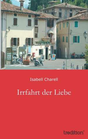 Irrfahrt Der Liebe: I El Loco de Bedlam de Isabell Charell