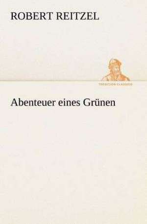 Abenteuer Eines Grunen: I El Loco de Bedlam de Robert Reitzel