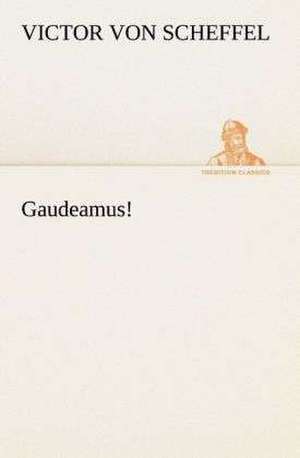 Gaudeamus! de Victor von Scheffel