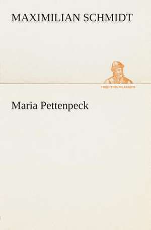 Maria Pettenpeck de Maximilian Schmidt