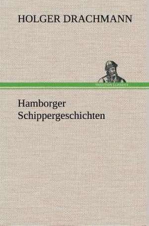 Hamborger Schippergeschichten de Holger Drachmann
