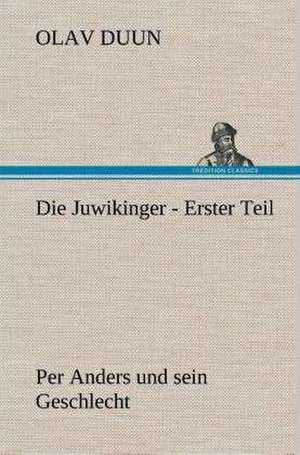 Die Juwikinger - Erster Teil de Olav Duun