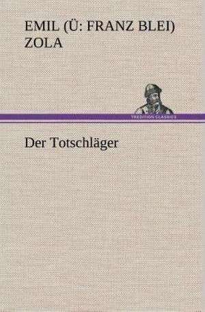 Der Totschläger de Emile Zola