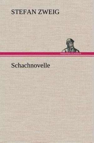 Schachnovelle de Stefan Zweig