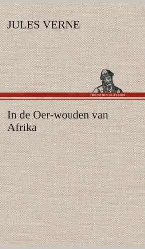 In de Oer-Wouden Van Afrika: CD. Busken Huet's Beschouwing Over Erasmus de Jules Verne