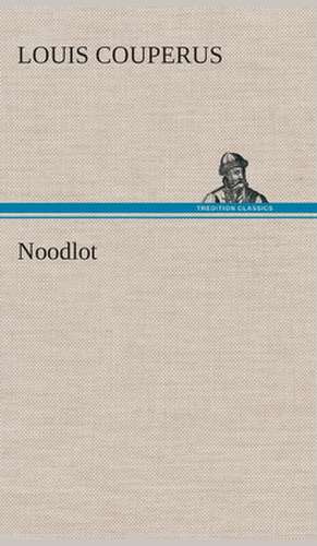 Noodlot de Louis Couperus