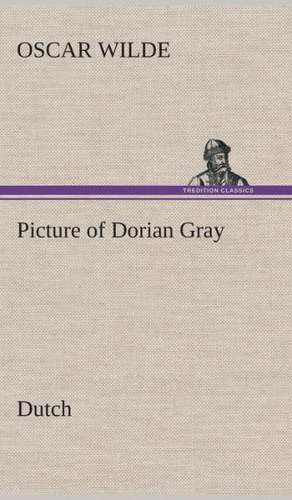 Picture of Dorian Gray. Dutch de Oscar Wilde