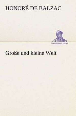 Grosse Und Kleine Welt: Overrompeling Eener Plantage de Honoré de Balzac