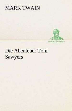 Die Abenteuer Tom Sawyers de Mark Twain