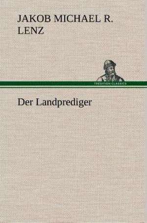 Der Landprediger de Jakob Michael Reinhold Lenz